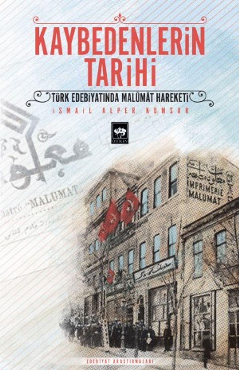 Kaybedenlerin Tarihi Türk Edebiyatında Malûmat Hareketi kitap kapağı