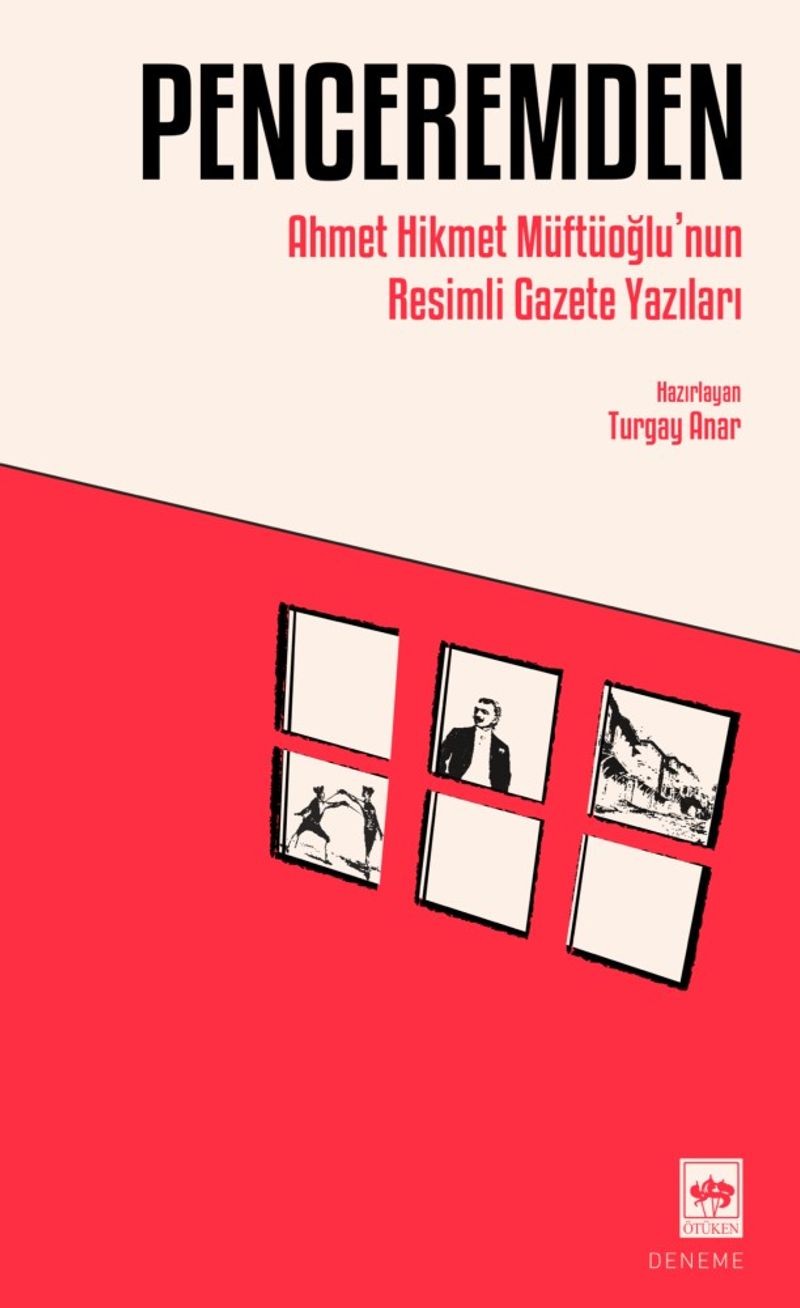 Penceremden Ahmet Hikmet Müftüoğlu'nun Resimli Gazete Yazıları kitap kapağı