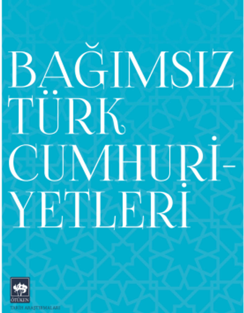 Bağımsız Türk Cumhuriyetleri kitap kapağı