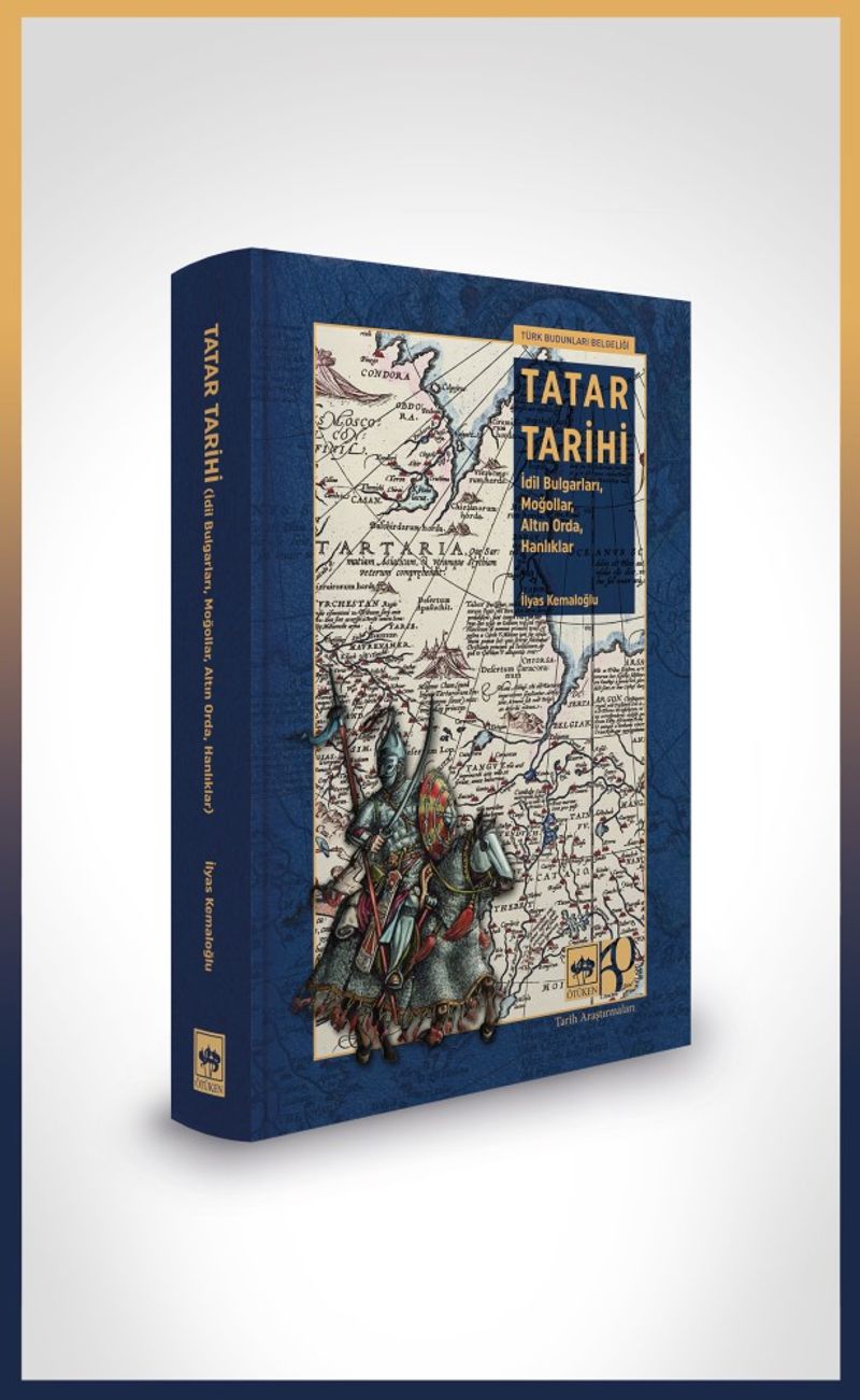 Tatar Tarihi İdil Bulgarları, Moğollar, Altın Orda, Hanlıklar kitap kapağı