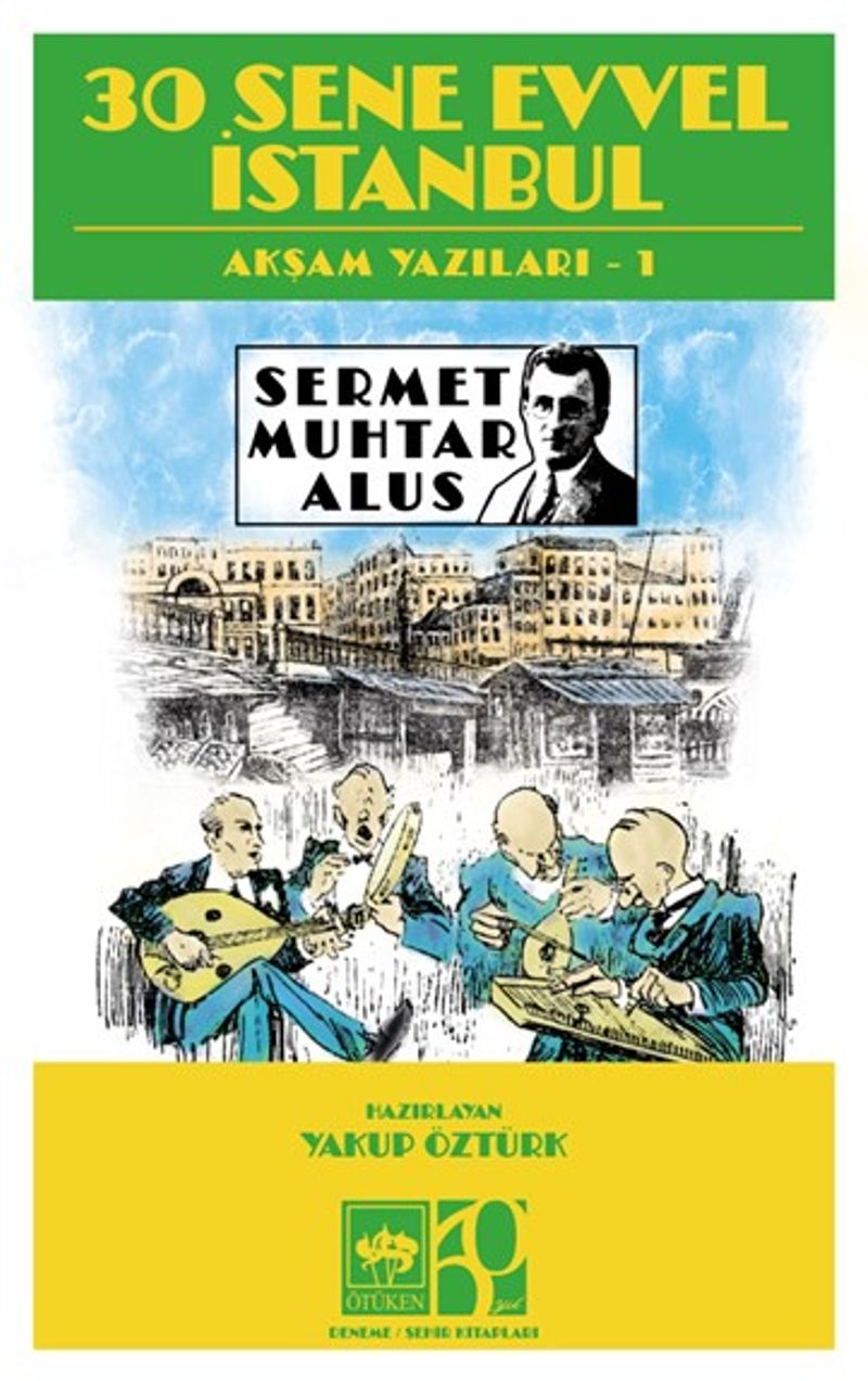 30 Sene Evvel İstanbul / Akşam Yazıları 1 kitap kapağı