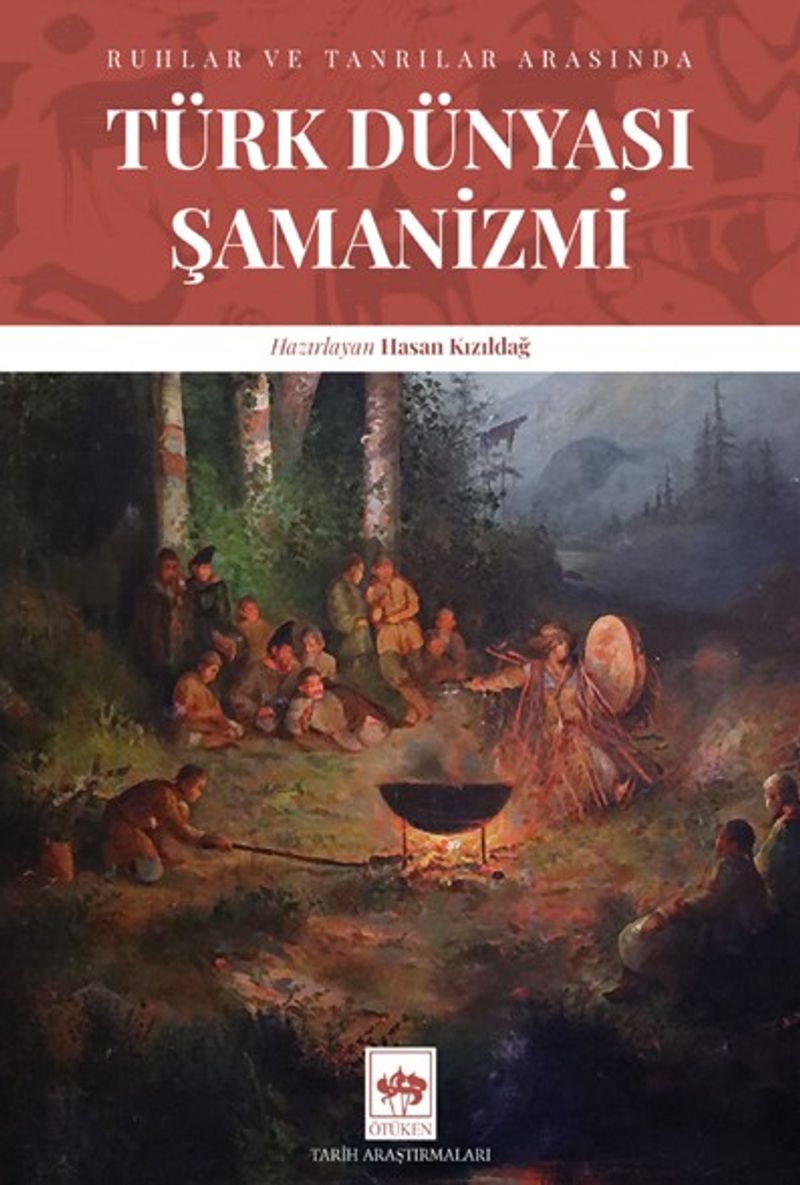 Türk Dünyası Şamanizmi Ruhlar ve Tanrılar Arasında kitap kapağı