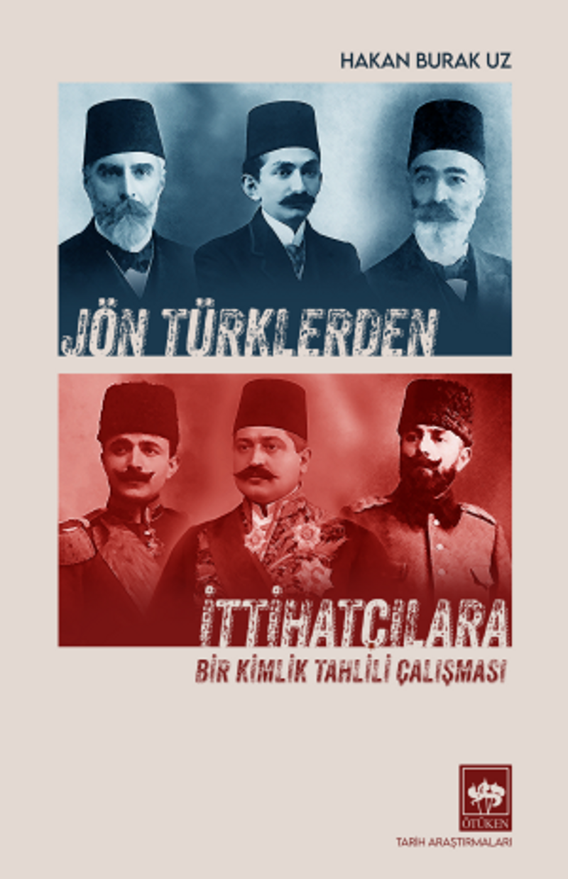 Jön Türklerden İttihatçılara Bir Kimlik Tahlili Çalışması kitap kapağı