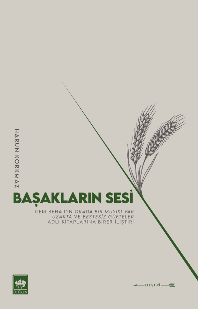 Başakların Sesi Cem Behar'ın Orada Bir Musiki Var Uzakta ve Bestesiz Güfteler Adlı Kitaplarına Birer İliştiri kitap kapağı