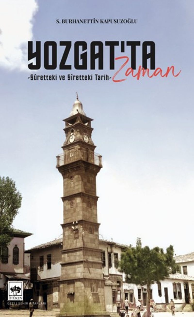 Yozgat'ta Zaman Sûrettei ve Sîretteki Tarih kitap kapağı
