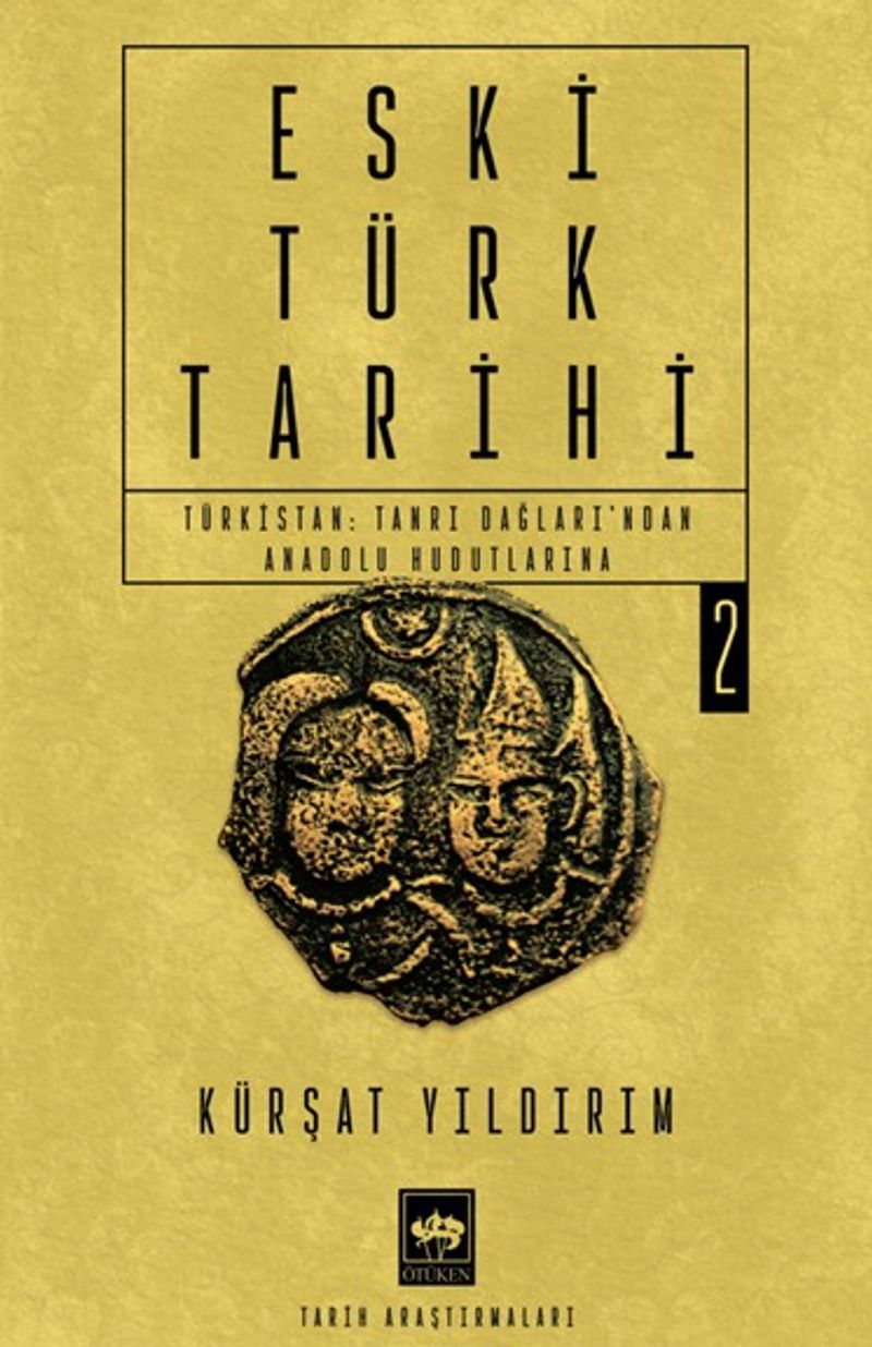 Eski Türk Tarihi 2 Türkistan: Tanrı Dağları'ndan Anadolu Hudutlarına kitap kapağı