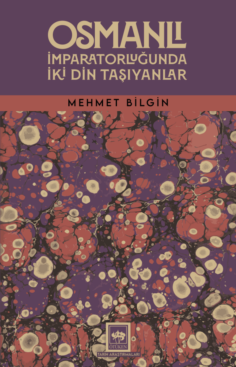 Osmanlı İmparatorluğunda İki Din Taşıyanlar kitap kapağı