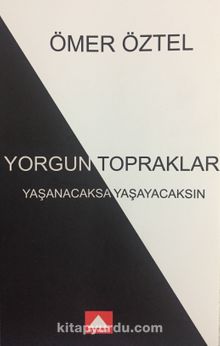Yorgun Topraklar & Yaşanacaksa Yaşayacaksın kitap kapağı