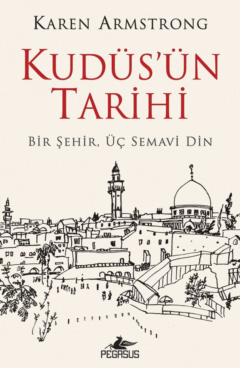 Kudüs'ün Tarihi: Bir Şehir Üç Semavi Din kitap kapağı