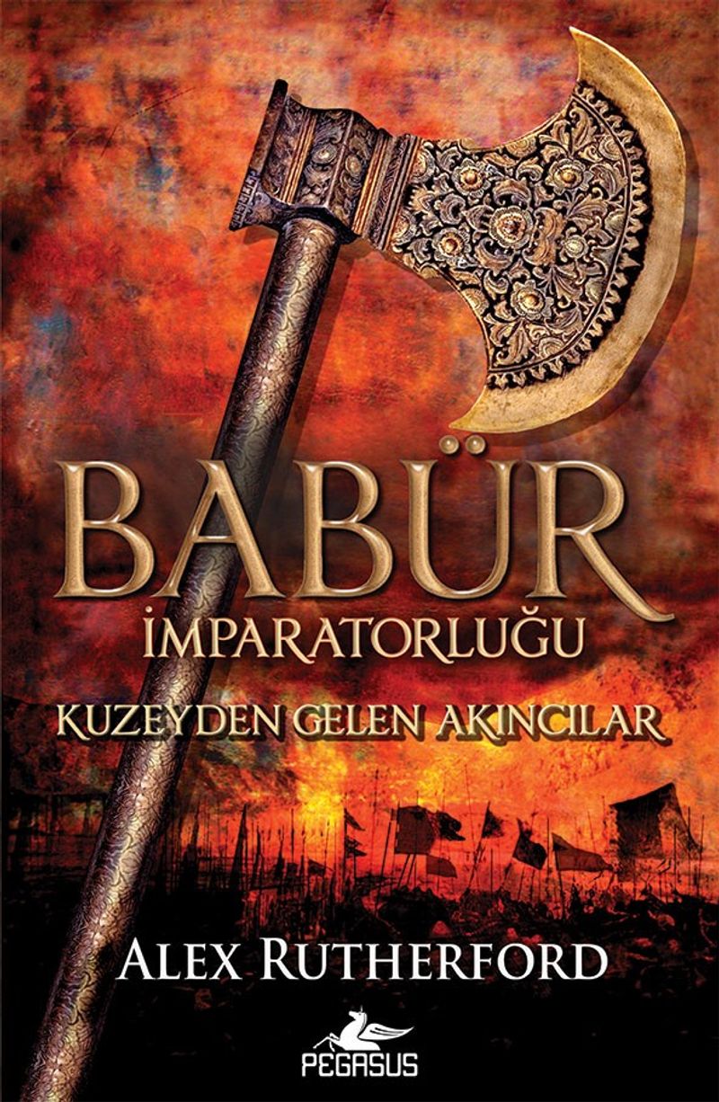 Babür İmparatorluğu: Kuzeyden Gelen Akıncılar (Babür İmparatorluğu Serisi 1) kitap kapağı