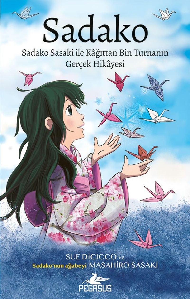 Sadako Sadako Sasaki İle Kağittan Bin Turnanın Gerçek Hikayesi kitap kapağı