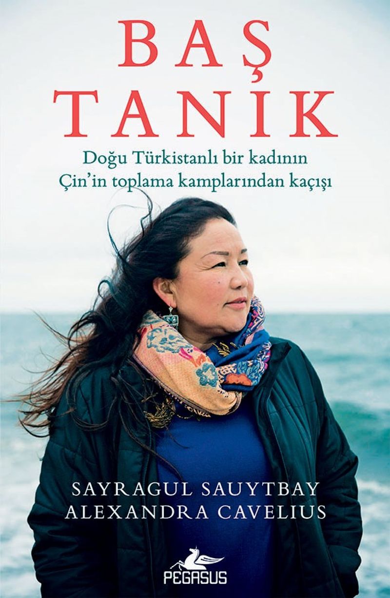 Baş Tanık: Doğu Türkistanlı Bir Kadının Çin'in Toplama Kamplarından Kaçışı kitap kapağı