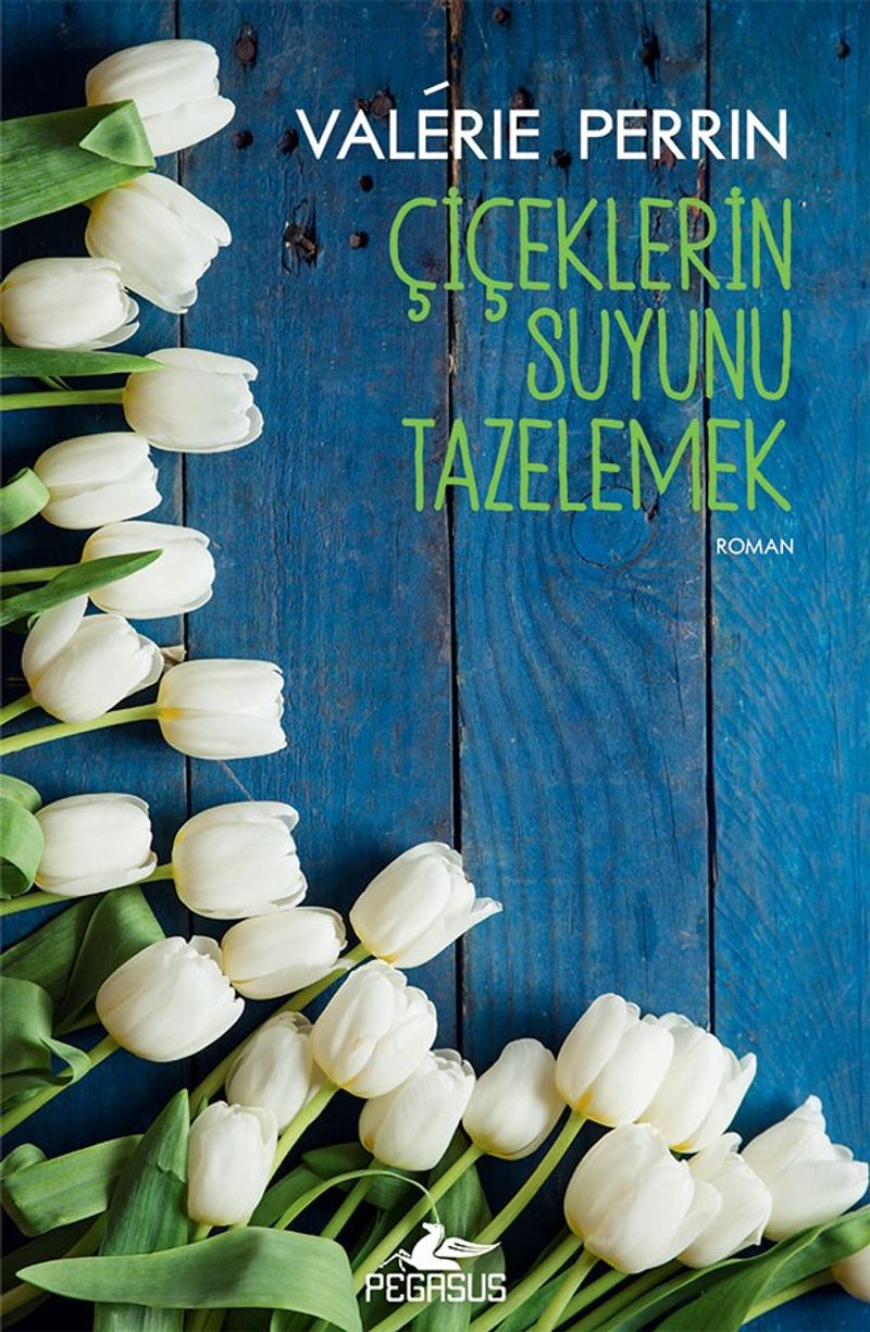 Çiçeklerin Suyunu Tazelemek kitap kapağı
