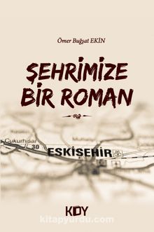 Şehrimize Bir Roman kitap kapağı
