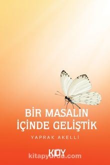 Bir Masalın İçinde Geliştik kitap kapağı