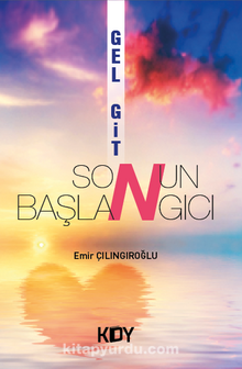 Gel Git Sonun Başlangıcı kitap kapağı