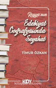 Rusya'nın Edebiyat Coğrafyasında Seyahat kitap kapağı