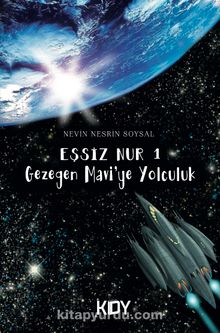 Eşsiz Nur 1 / Gezegen Mavi'ye Yolculuk kitap kapağı