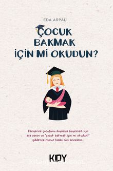Çocuk Bakmak İçin mi Okudun? kitap kapağı