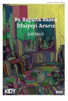 Bu Hayatta Bazen İtfaiyeyi Ararız kitap kapağı