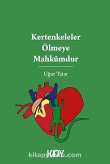 Kertenkeleler Ölmeye Mahkumdur kitap kapağı