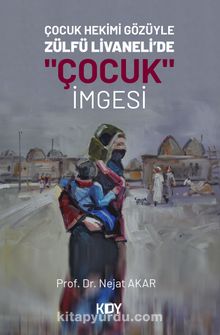 Çocuk Hekimi Gözüyle Zülfü Livaneli’de Çocuk İmgesi kitap kapağı