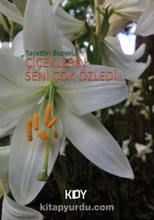 Çiçeklerin Seni Çok Özledi kitap kapağı