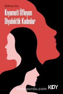 Kıyameti Üfleyen Diyalektik Kadınlar kitap kapağı