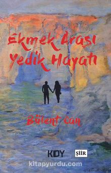 Ekmek Arası Yedik Hayatı kitap kapağı