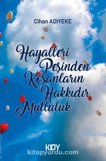 Hayalleri Peşinden Koşanların Hakkıdır Mutluluk kitap kapağı