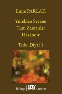 Yürekten Sevene Tüm Zamanlar Hazandır kitap kapağı