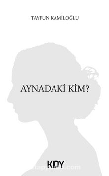 Aynadaki Kim? kitap kapağı