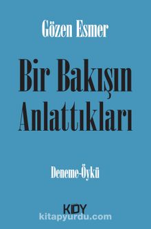 Bir Bakışın Anlattıkları kitap kapağı