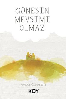 Güneşin Mevsimi Olmaz kitap kapağı