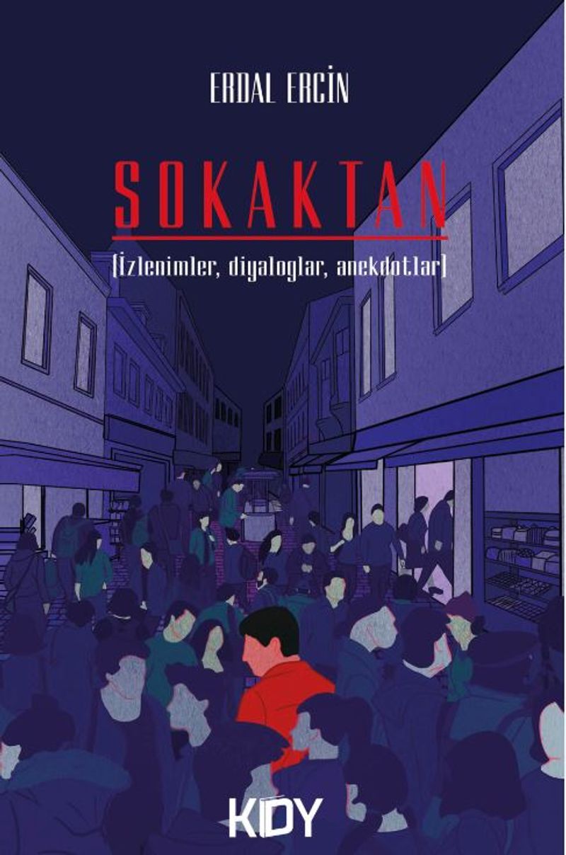 Sokaktan (İzlenimler, Diyaloglar, Anekdotlar) kitap kapağı
