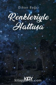 Renkleriyle Hattuşa kitap kapağı