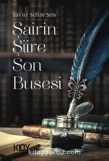 Şairin Şiire Son Busesi kitap kapağı
