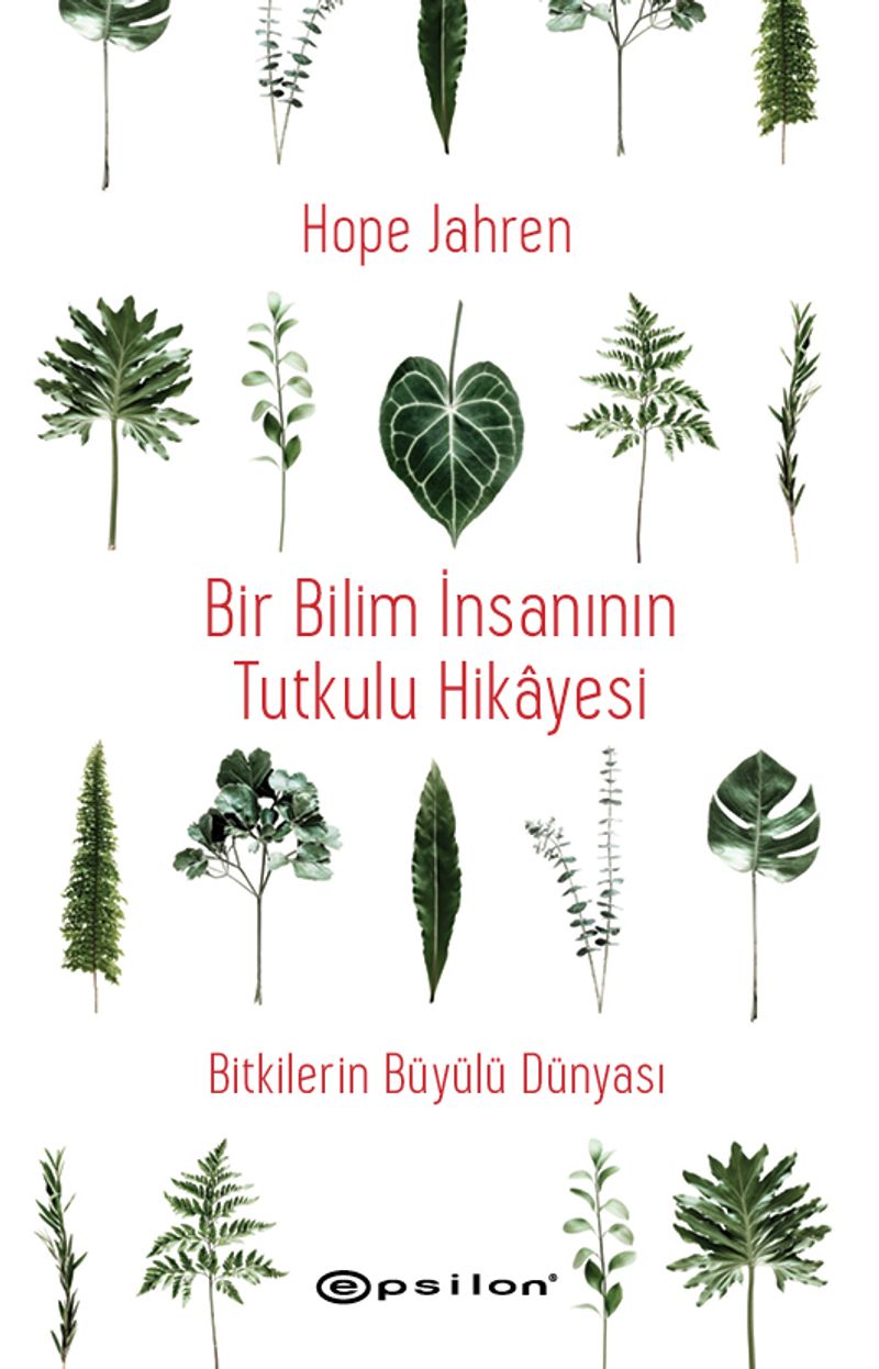 Bir Bilim İnsanının Tutkulu Hikayesi Bitkilerin Büyülü Dünyası kitap kapağı