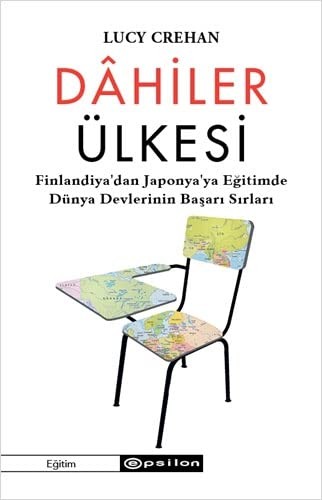 Dahiler Ülkesi Finlandiya'dan Japonya'ya Eğitimde Dünya Devlerinin Başarı Sırları kitap kapağı