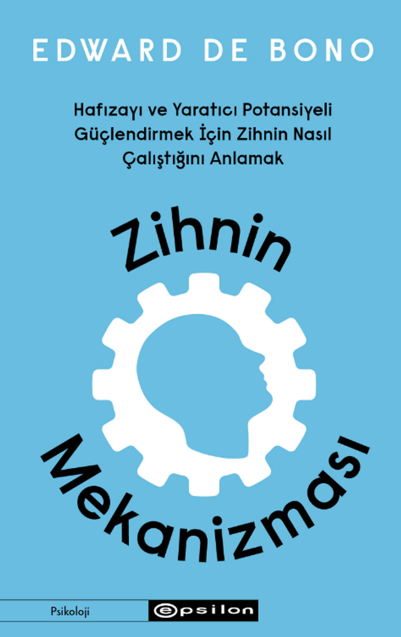 Zihnin Mekanizması Hafızayı ve Yaratıcı Potansiyeli Güçlendirmek İçin Zihnin Nasıl Çalıştığını Anlamak kitap kapağı
