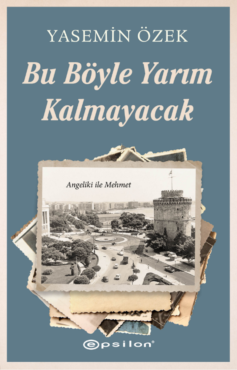 Angeliki ile Mehmet - 2 Bu Böyle Yarım Kalmayacak kitap kapağı