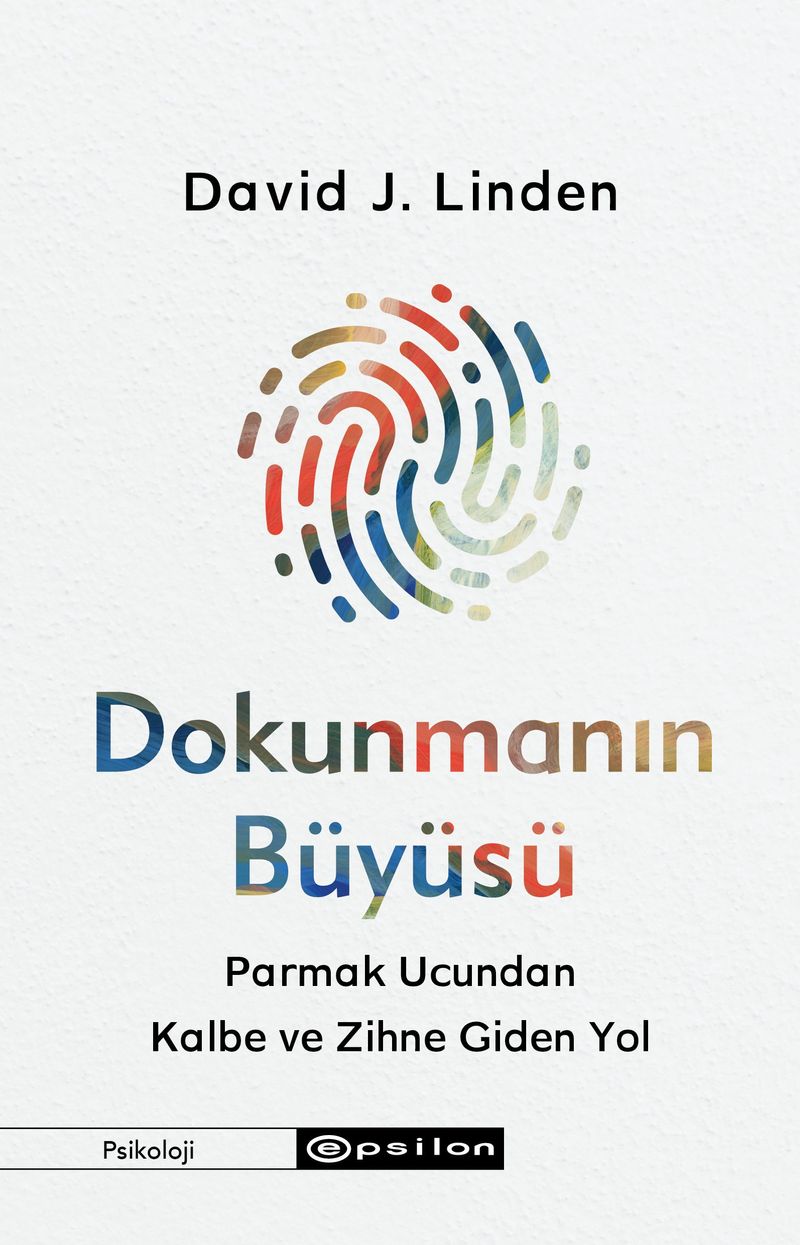Dokunmanın Büyüsü Parmak Ucundan Kalbe ve Zihne Giden Yol kitap kapağı