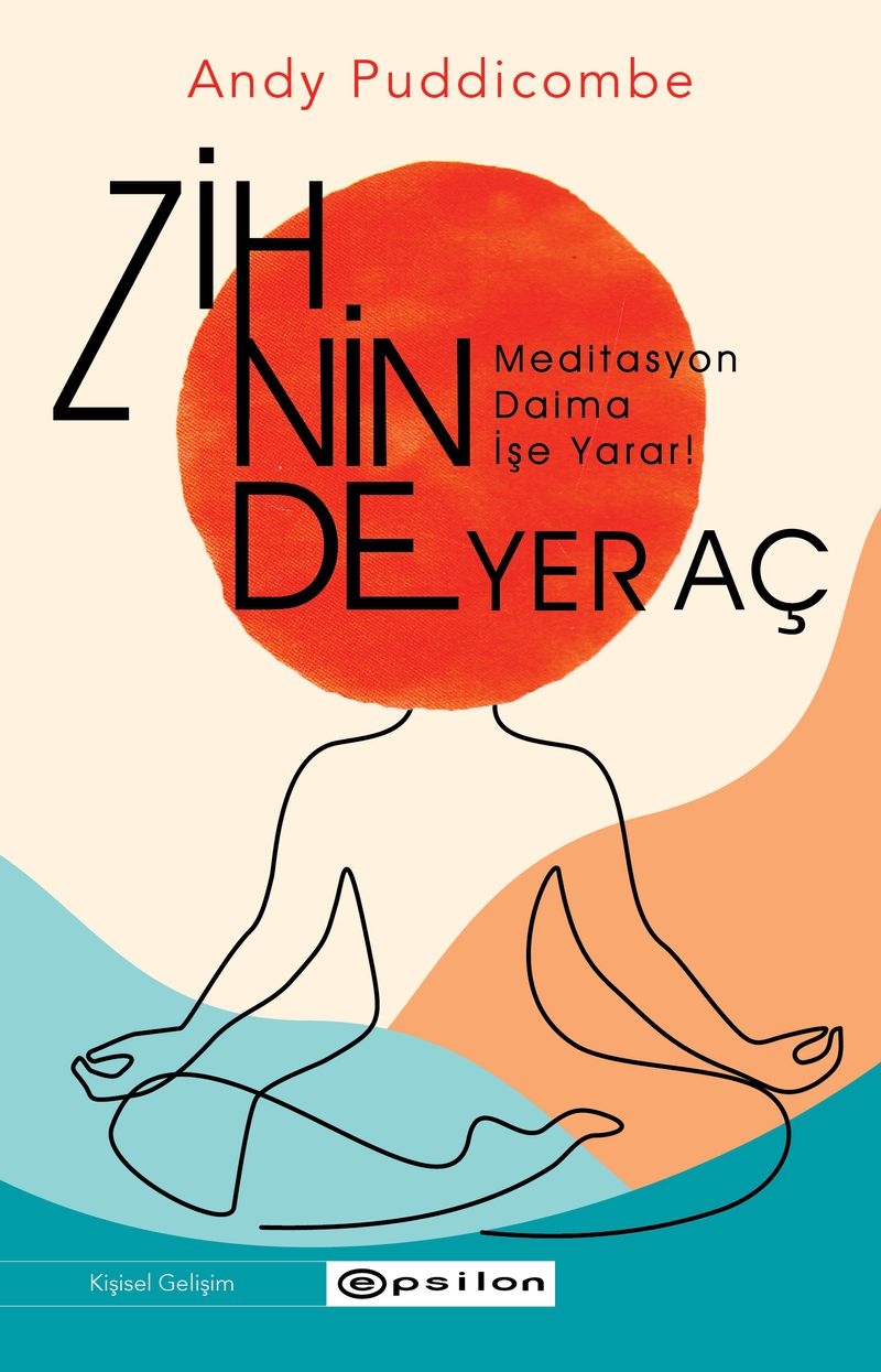 Zihninde Yer Aç Meditasyon Daima İşe Yarar kitap kapağı