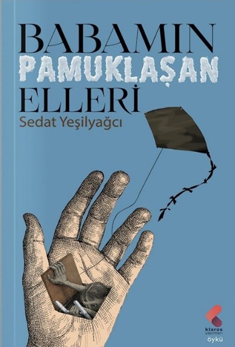 Babamın Pamuklaşan Elleri kitap kapağı