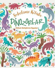 Sobeleme Kitabı / Dinozorlar & Dikkat Geliştiren Oyunlar kitap kapağı