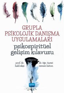 Grupla Psikolojik Danışma Uygulamaları & Psikospiritüel Gelişim Kılavuzu kitap kapağı