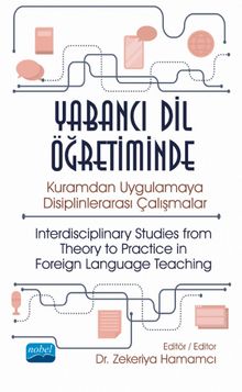 Yabancı Dil Öğretiminde Kuramdan Uygulamaya Disiplinlerarası Çalışmalar kitap kapağı