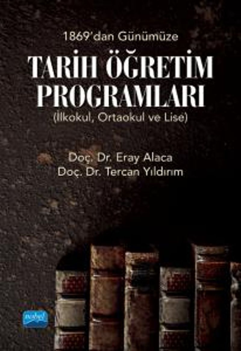 1869'dan Günümüze Tarih Öğretim Programları (İlkokul, Ortaokul ve Lise) kitap kapağı