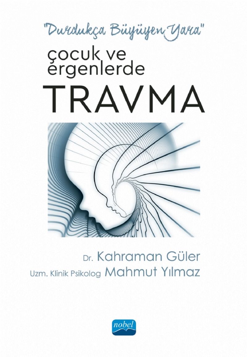 Durdukça Büyüyen Yara Çocuk ve Ergenlerde Travma kitap kapağı