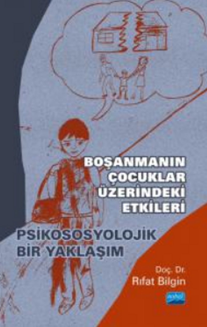 Boşanmanın Çocuklar Üzerindeki - Psikososyolojik Bir Yaklaşım kitap kapağı